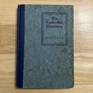 Vintage The Cradle Roll Department by Elizabeth W Sudlow Hardcover Book 1915